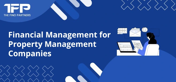 Financial Management for Property Management Companies